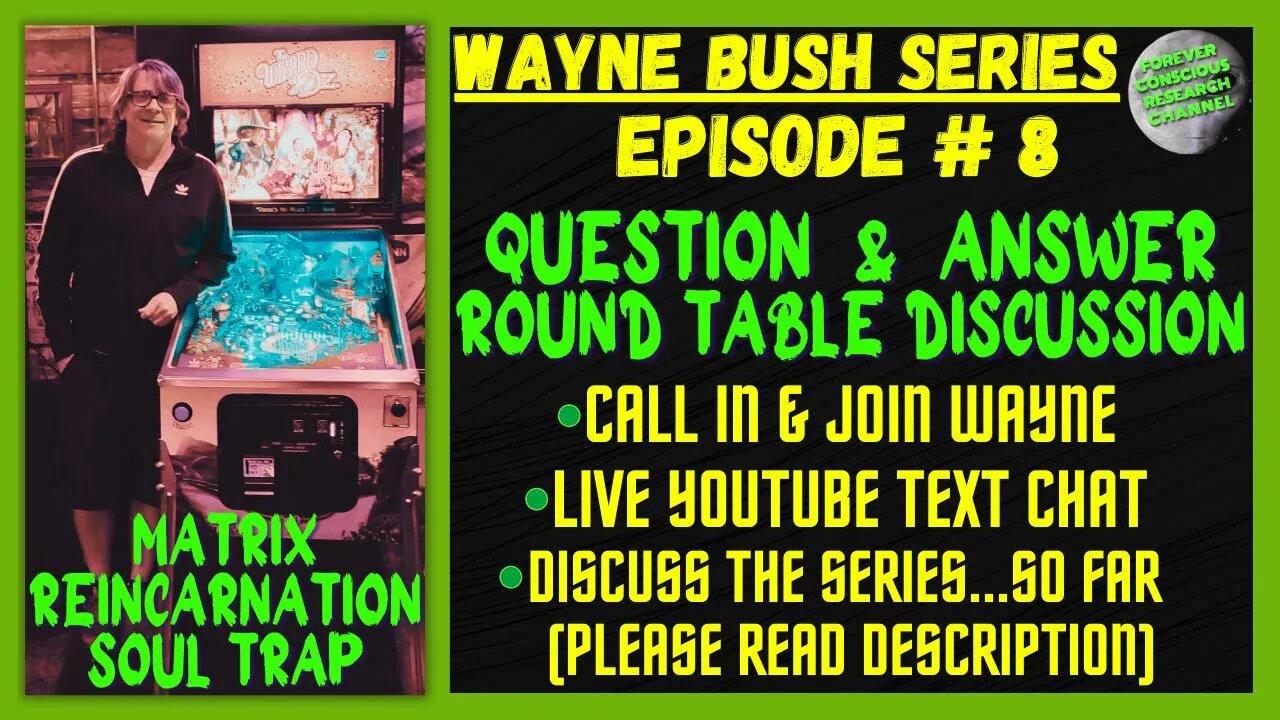 Ep8 Wayne Bush QUESTION & ANSWER Round Table Discussion | Matrix Reincarnation Soul Trap