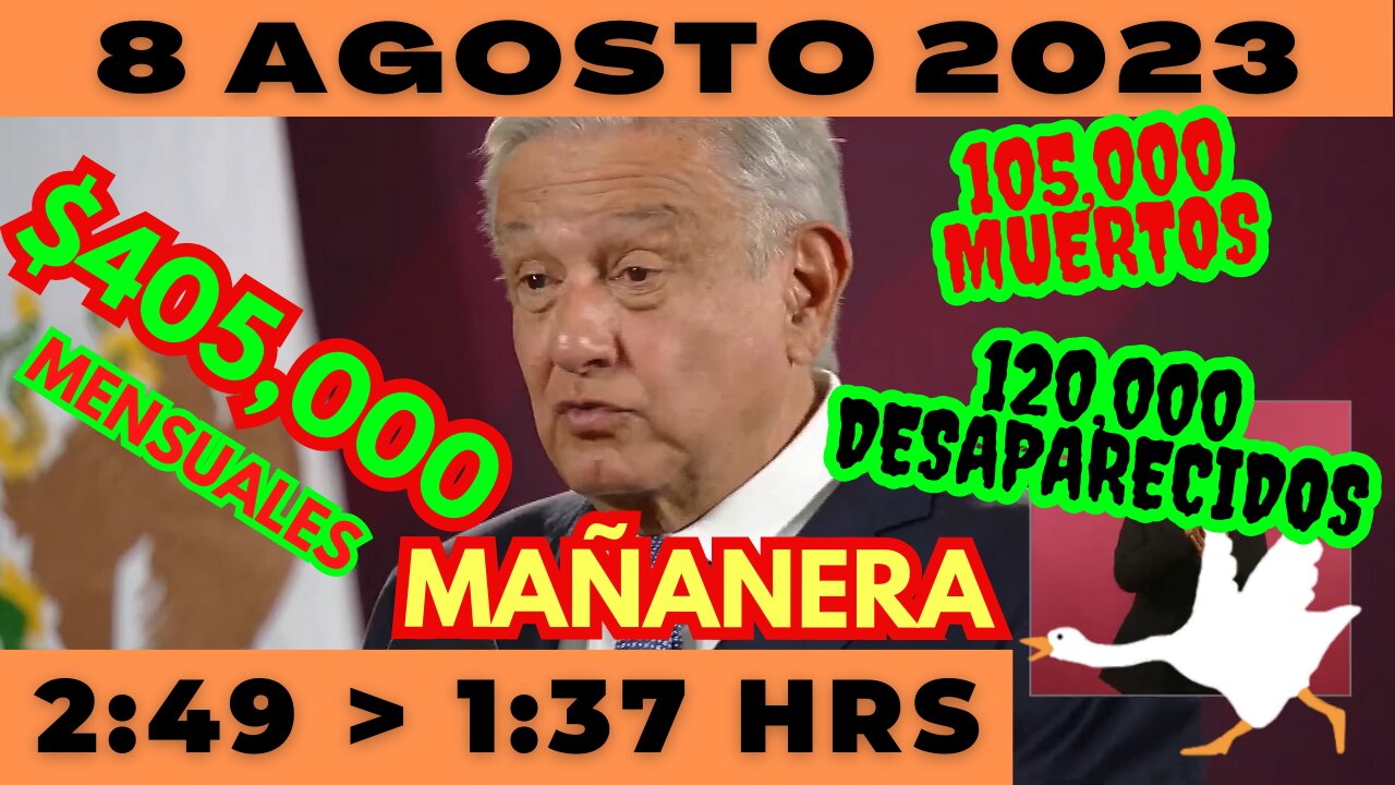 💩🐣👶 AMLITO | Mañanera *Martes 8 de Agosto 2023* | El gansito veloz 2:49 a 1:37.