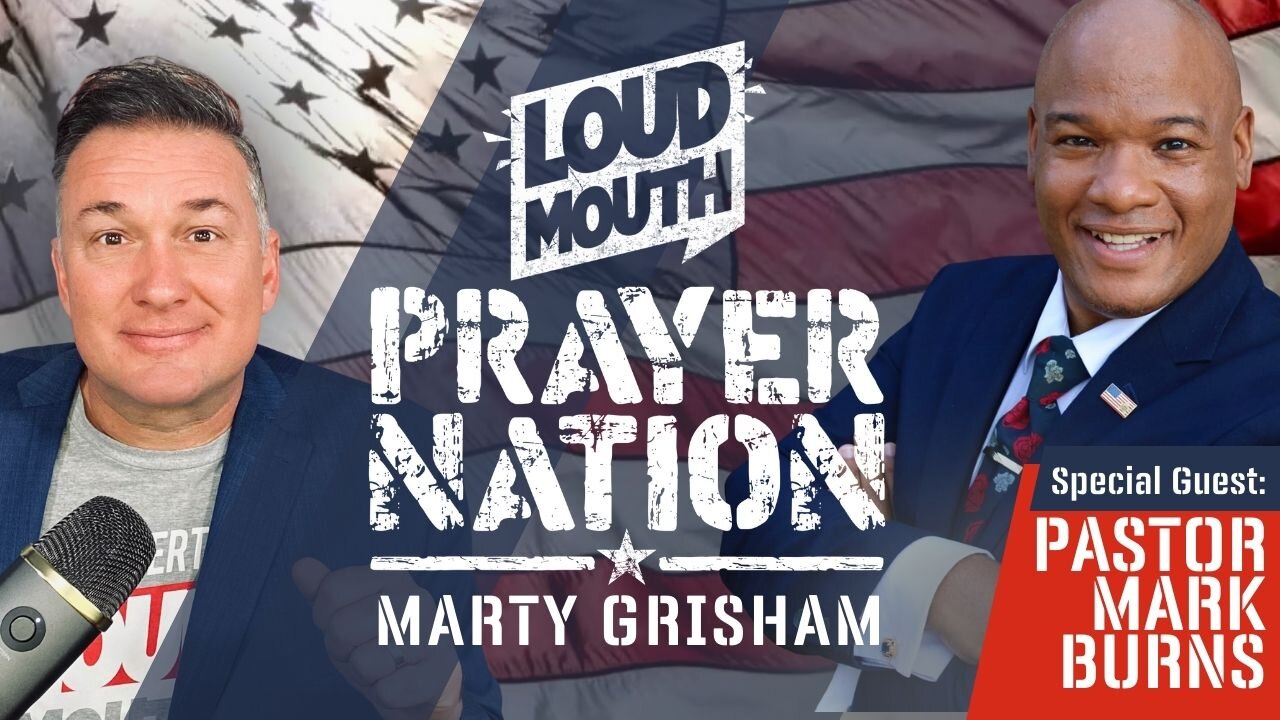 Prayer | Loudmouth PRAYER NATION - Session 13 - Pastor Mark Burns as Guest - Loudmouth Prayer