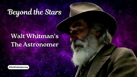 Beyond the Stars - Walt Whitman's The Astronomer