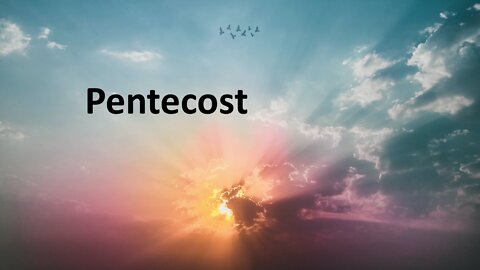Sermon Only | Pentecost | 20220605