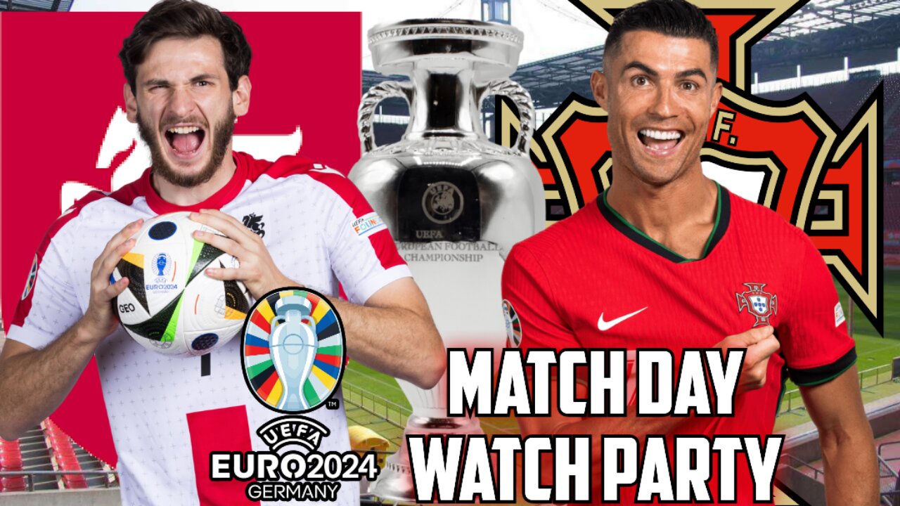 Georgia Vs Portugal | EURO 2024 Live Watch Party