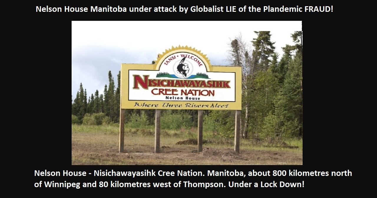 Nelson house Manitoba under attack by Globalist LIE of the Plandemic FRAUD!