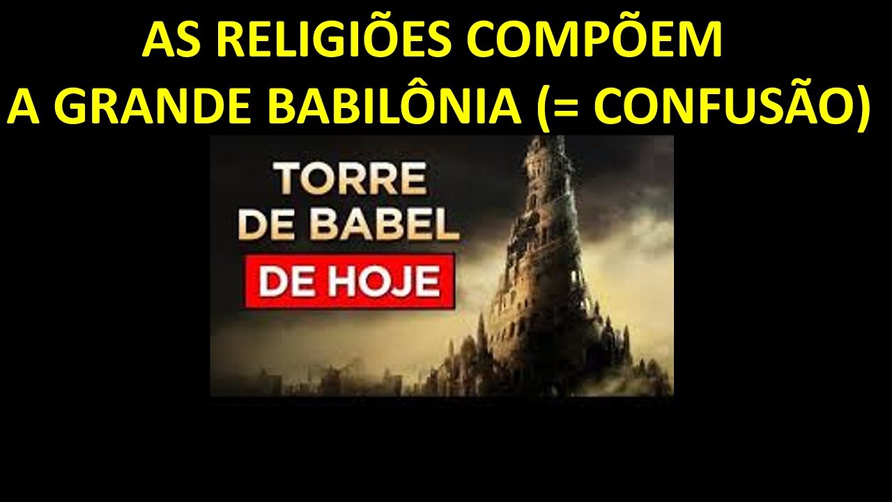 Babilônia a Grande = confusão