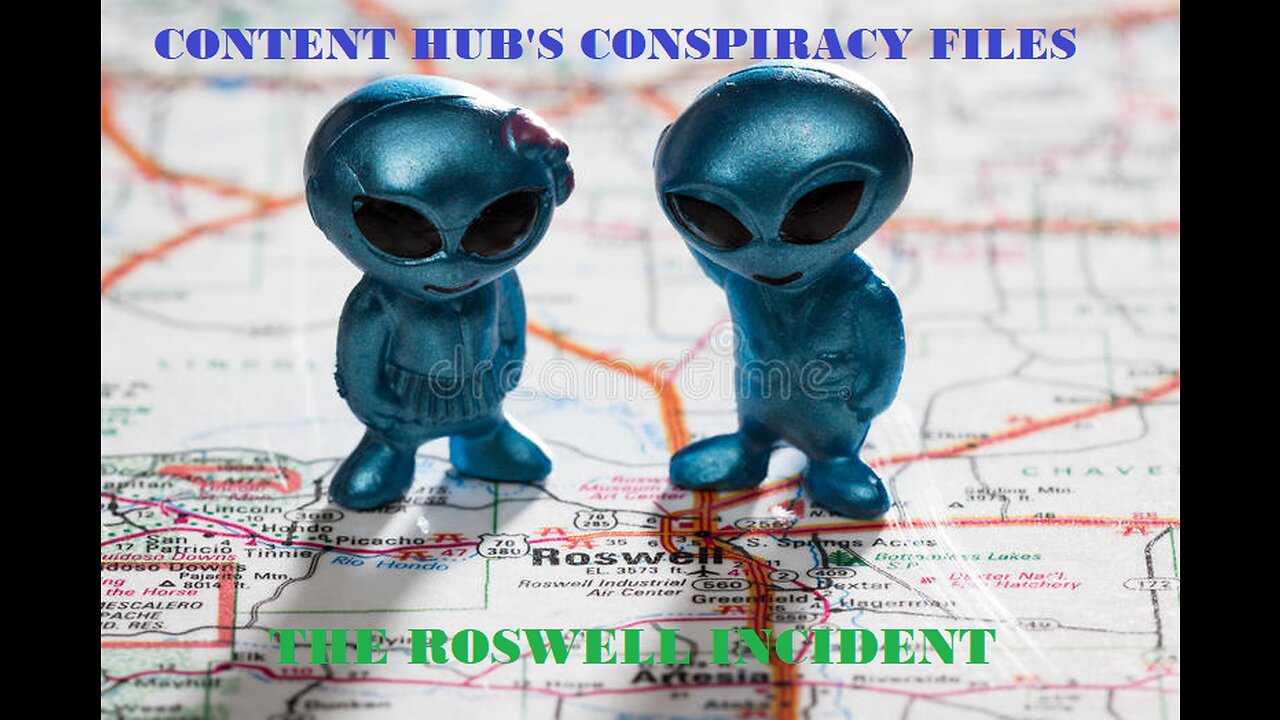 Content Hub's Conspiracy Files -The Roswell Incident