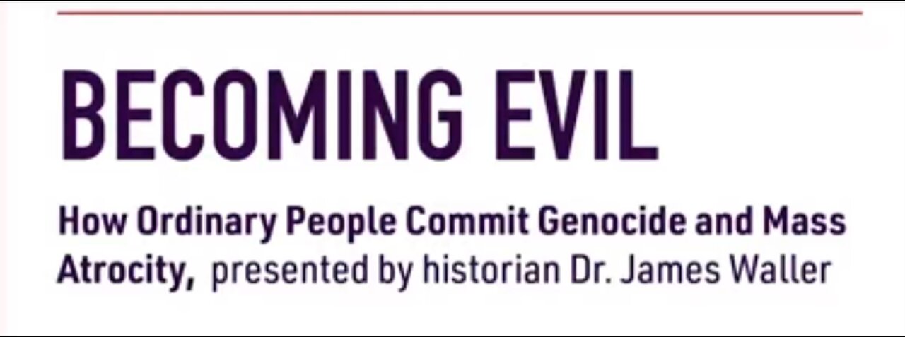 BECOMING EVIL / NASTANEK ZLA How Ordinary People Commit Genocide and Mass Atrocity