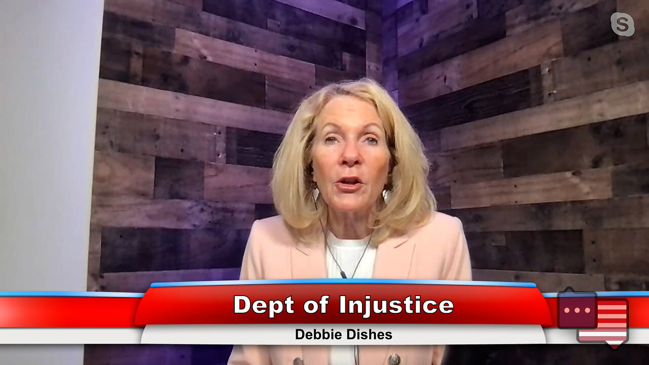 Dept of Injustice | Debbie Dishes 9.27.22