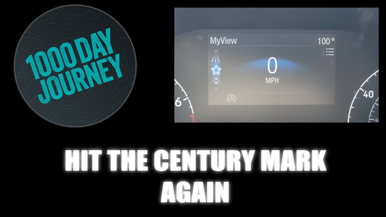 1000 Day Journey 0358 Hit the Century Mark Again