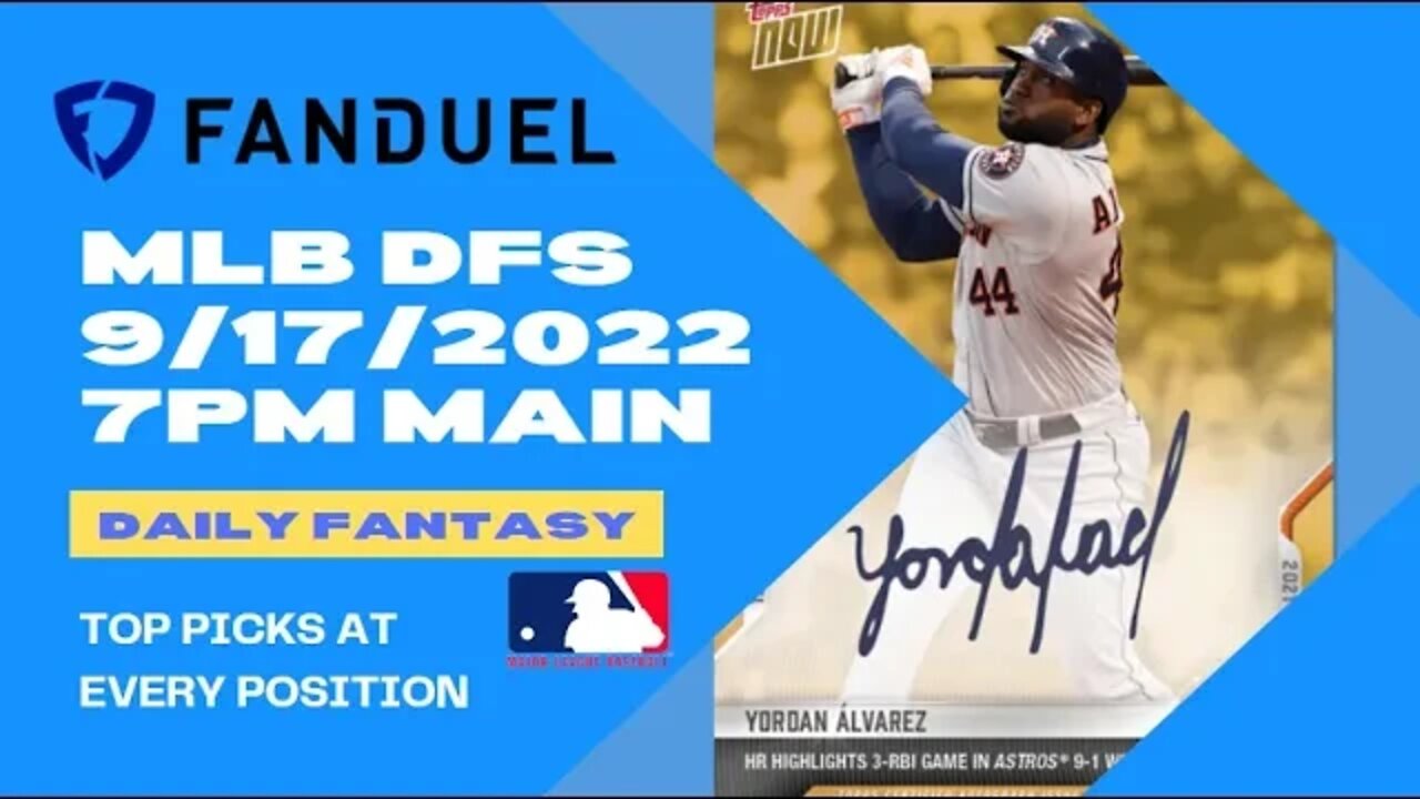 Dream's Top Picks for MLB DFS Today Main Slate 9/17/2022 Daily Fantasy Sports Strategy FANDUEL