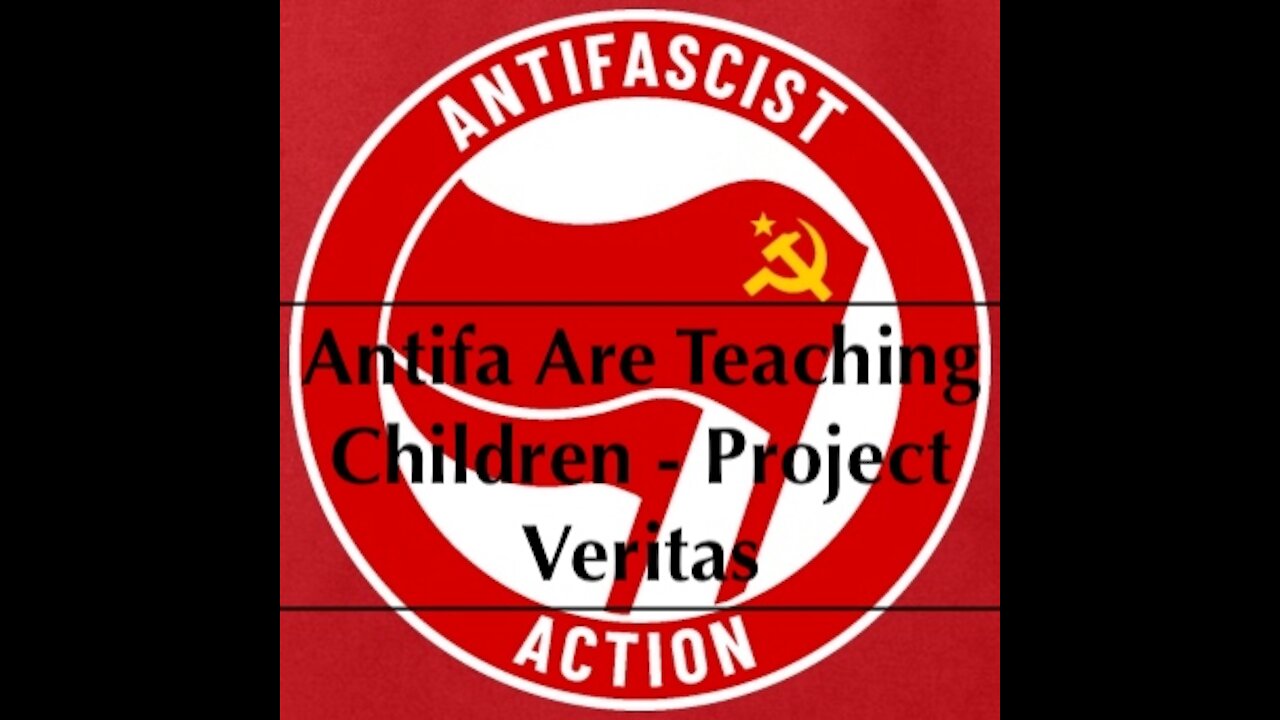 Antifa Are Teaching Children - Project Veritas