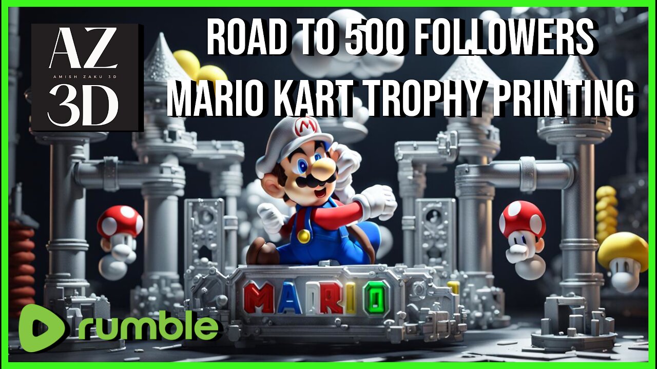 Road to 500 followers - Printing a Mario Kart Trophy