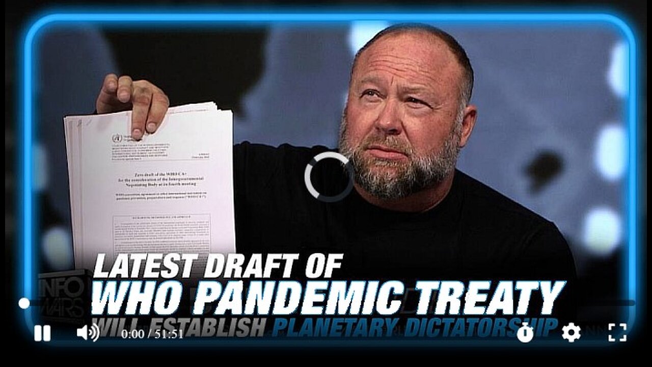 EXCLUSIVE - The Latest Draft of the WHO Pandemic Treaty, Will Establish a Planetary Dictatorship