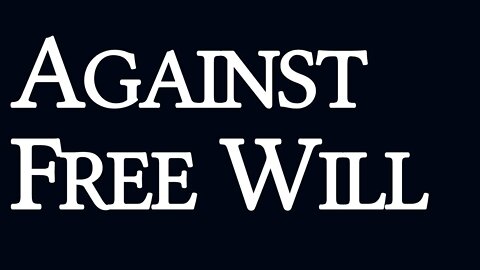 Against Free Will: Morality, Politics, Social Science