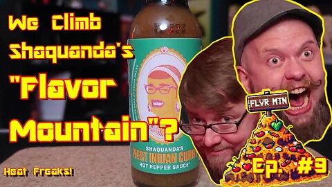 Can we climb Shaquanda's Curry Flavored Mountain?! - Heat Freaks! Ep. 9