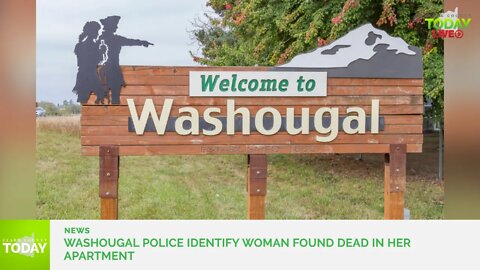 Washougal Police identify woman found dead in her apartment