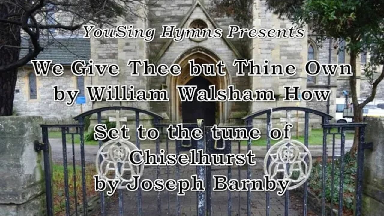 We Give Thee but Thine Own (Chiselhurst)