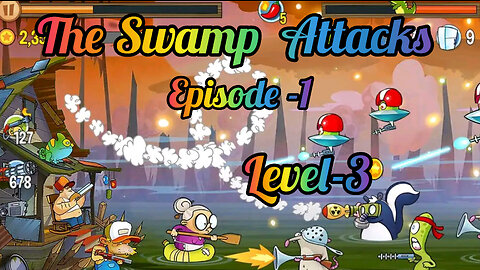 The Swamp Attacks || Episode -1 Level-3