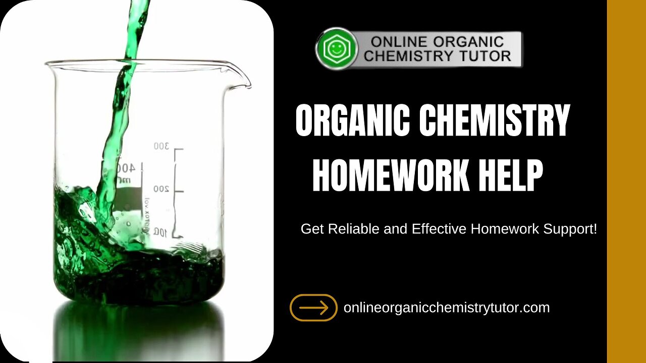 Unlock Organic Chemistry Success with Expert Homework Help!