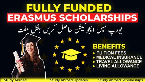 Fully Funded Erasmus Scholarships | How to Study in Europe for FREE!