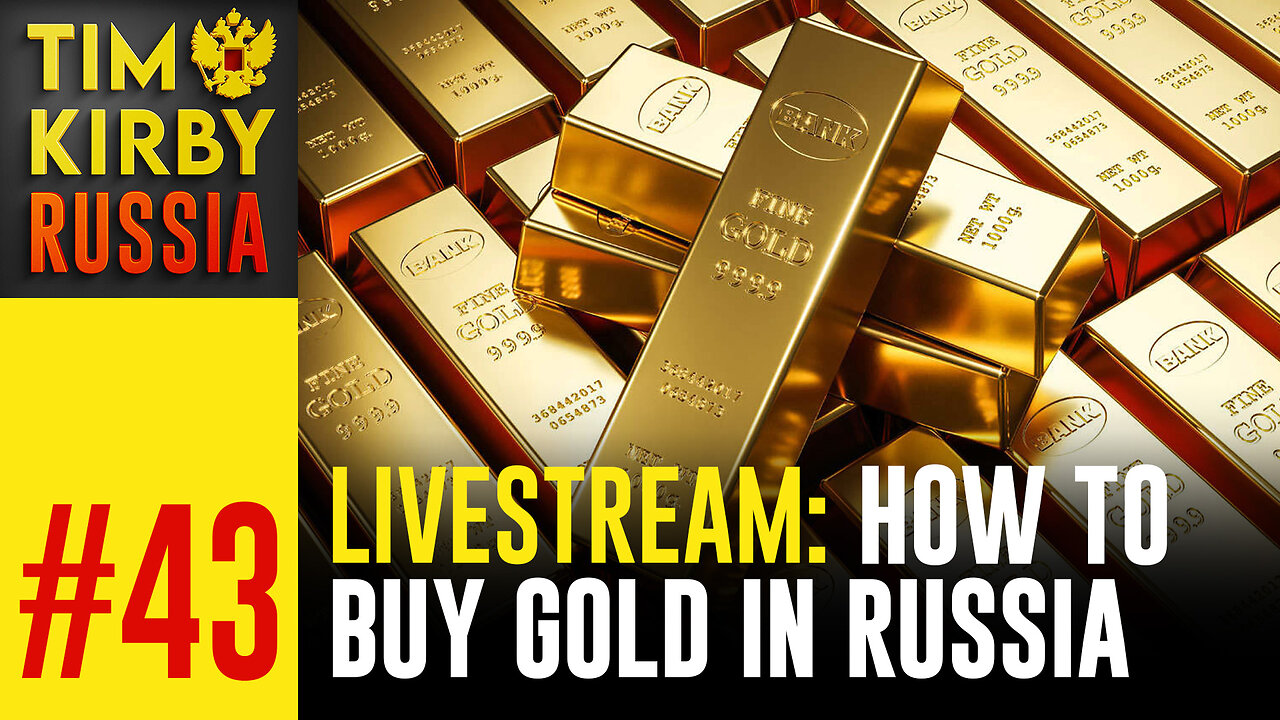 LiveStream#43 - Can you buy gold in Russia?