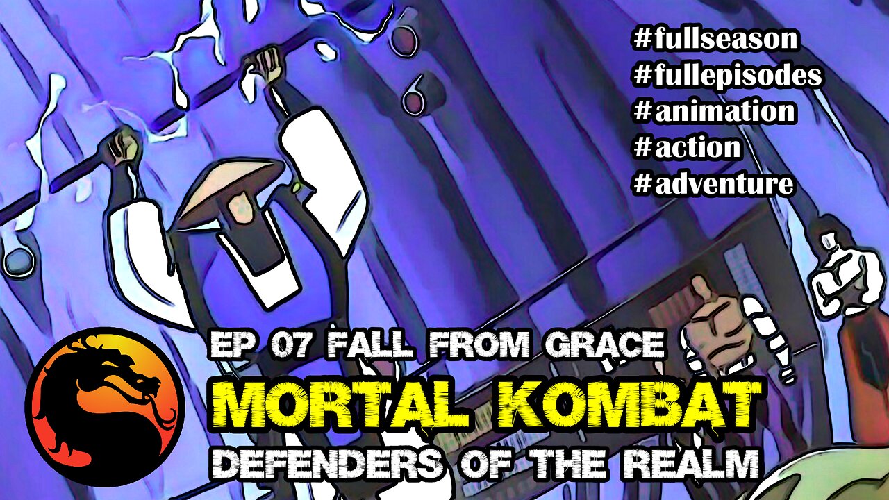 MORTAL KOMBAT: DEFENDERS OF THE REALM | EP 07 FALL FROM GRACE [ANIMATION ACTION ADVENTURE]