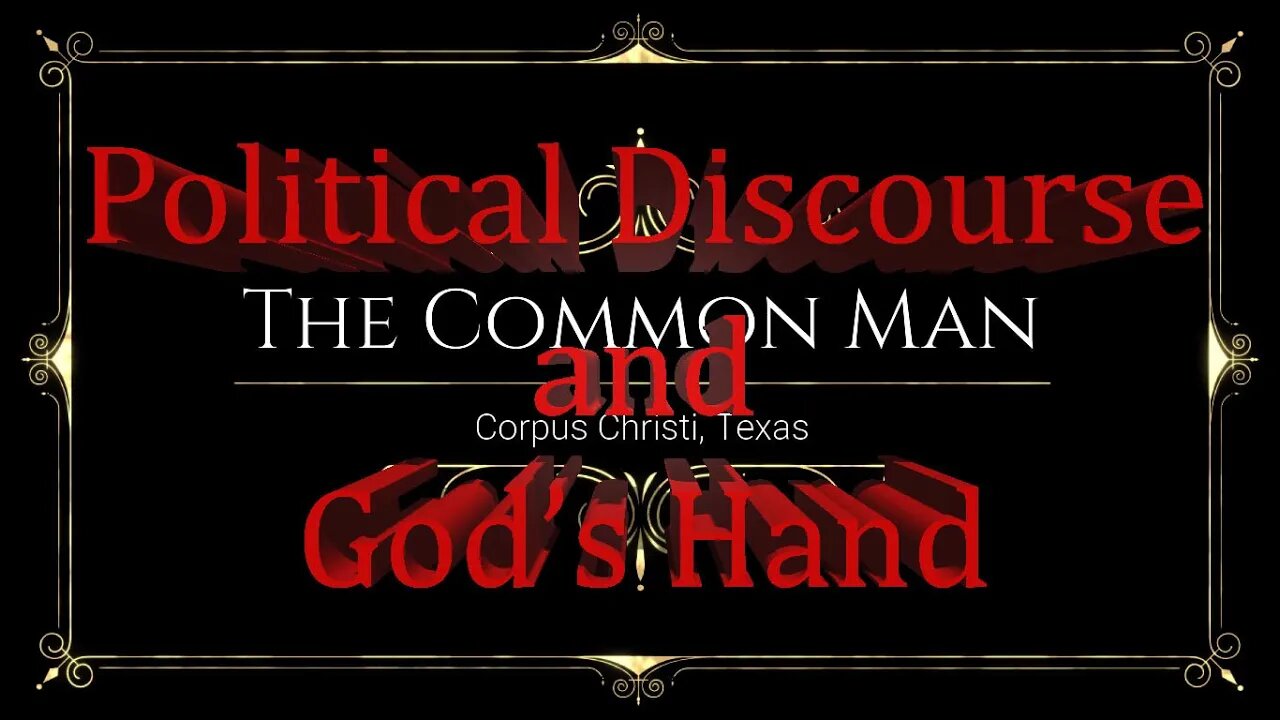 The Common Man: Political Discourse and the Hand of God