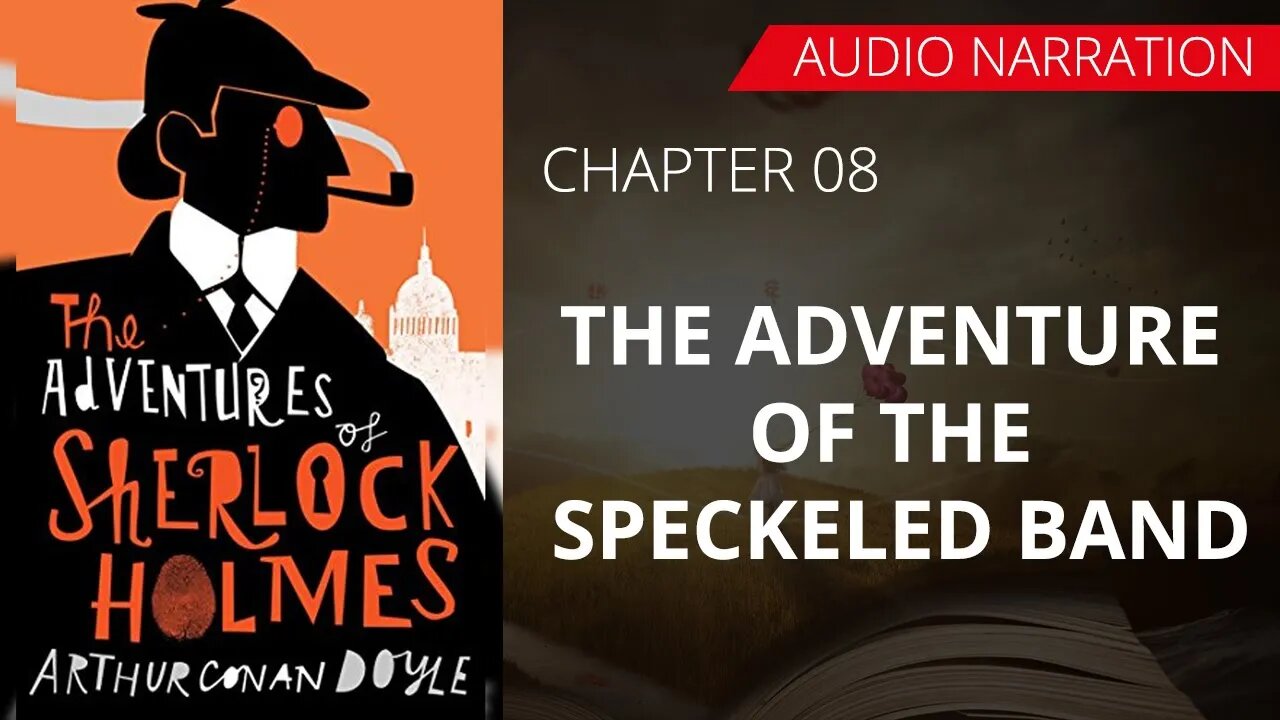 THE ADVENTURE OF THE SPECKELED BAND - The Adventure Of Sherlock Holmes, Chapter 08 By CONSN DOYLE