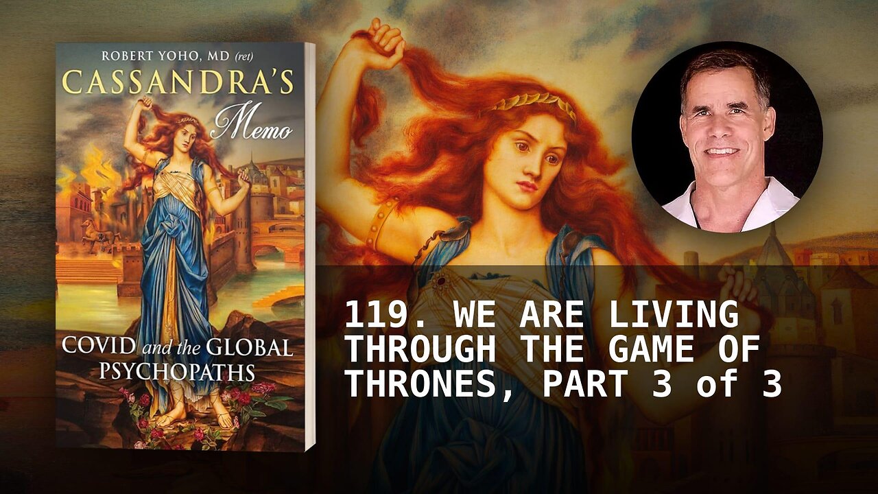 119. WE ARE LIVING THROUGH THE GAME OF THRONES, PART 3 of 3