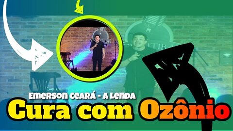 Emerson Ceará - Cura com Ozônio - Stand-up Comedy