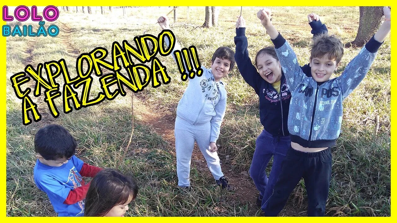 EXPLORANDO A FAZENDA!!! DIVERSÃO EM FAMÍLIA!!!