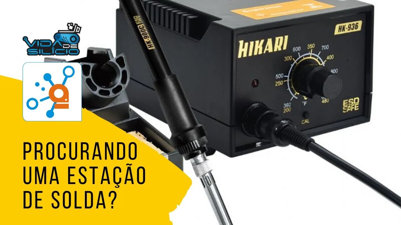 Devo ou Não Comprar Estação de Solda Hikari HK 936?