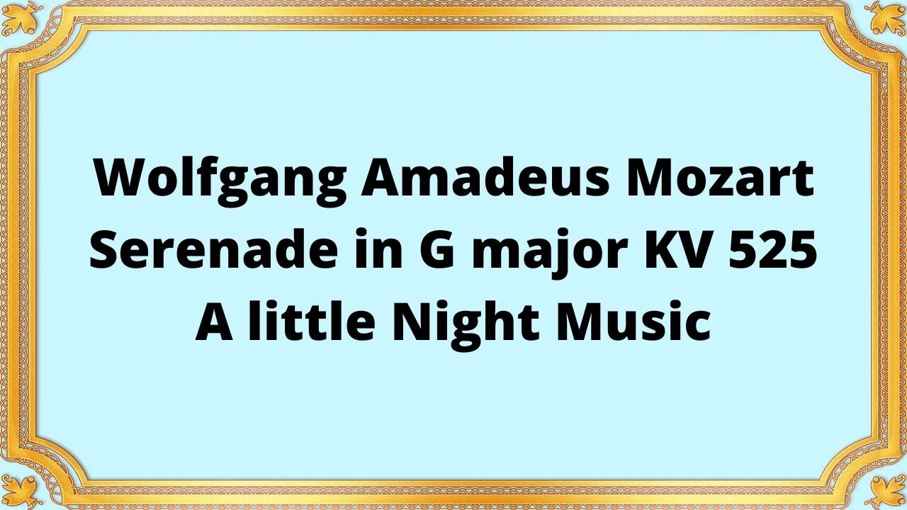 Wolfgang Amadeus Mozart Serenade in G major KV 525 "A little Night Music" KV525