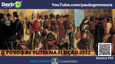 O POVO E AS ELITES NA ELIEÇÃO 2022