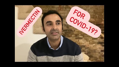 IVERMECTIN for COVID-19? Let's discuss...