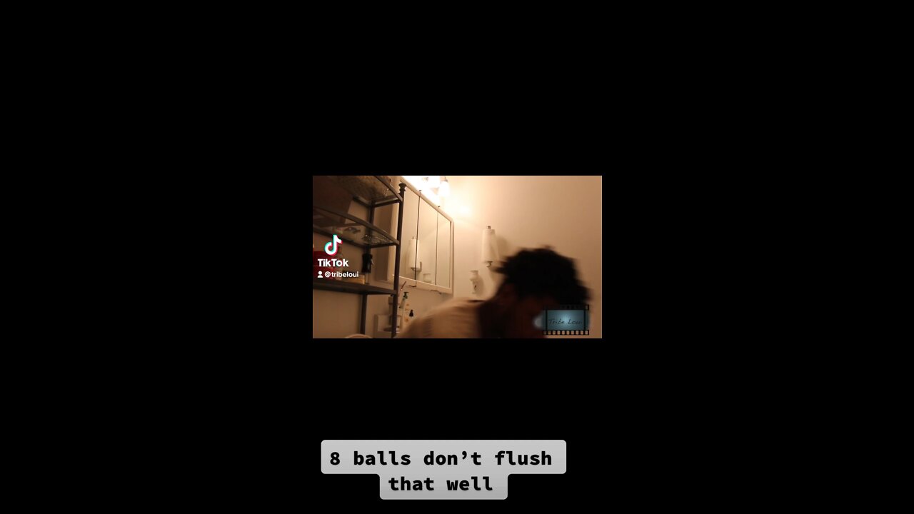 8 balls don’t flush that well…