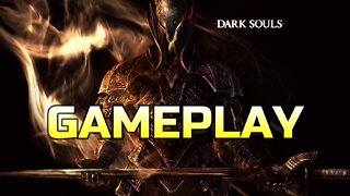 DARK SOULS | GAMEPLAY