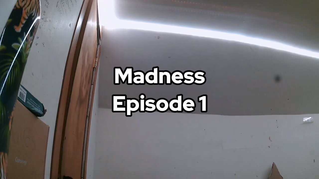 Madness Ep. 1