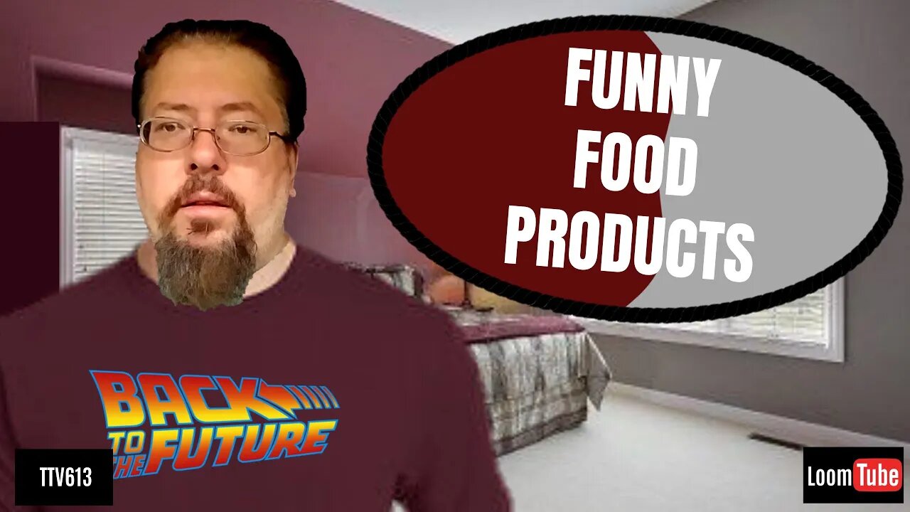 August 27, 2019 - FUNNY FOOD PRODUCTS - TTV613