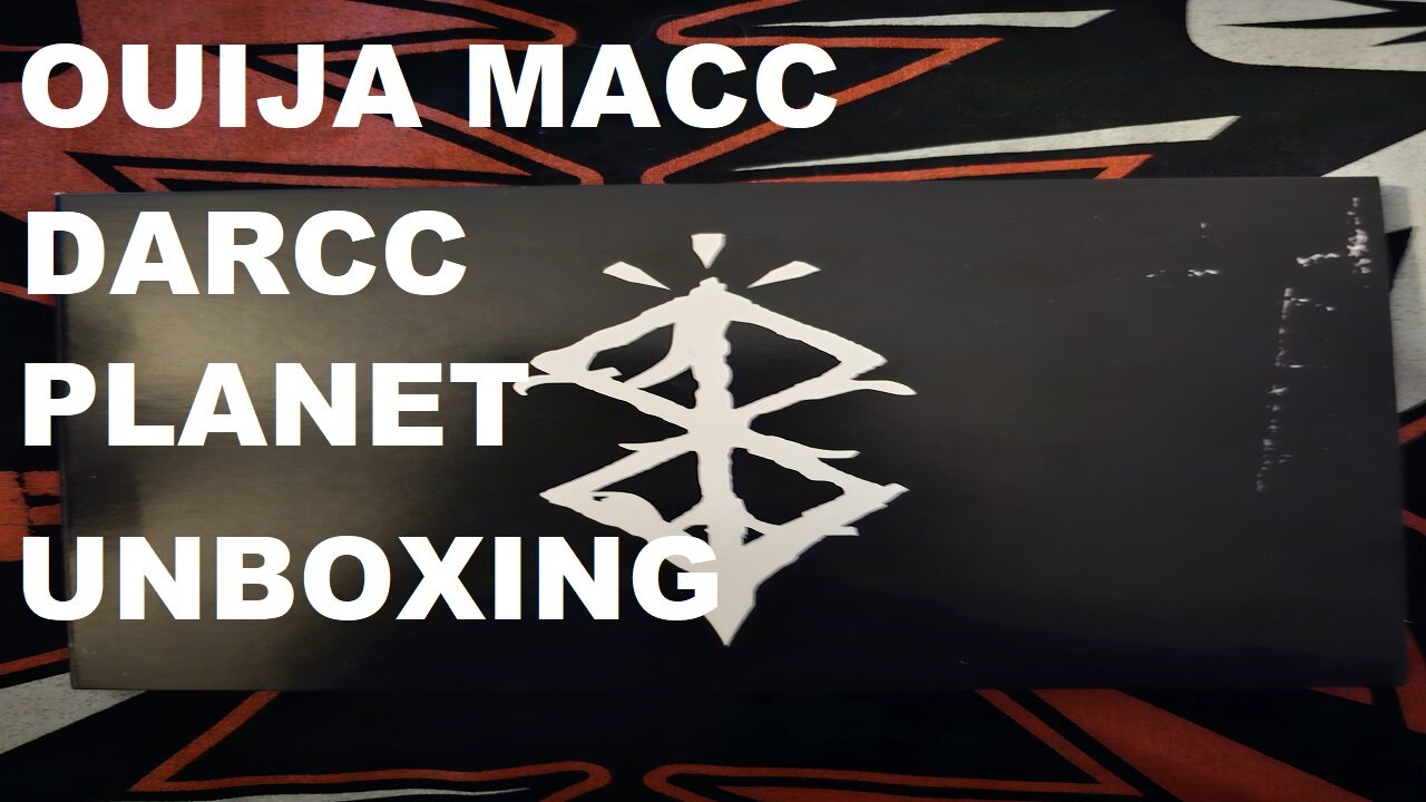 Ouija Macc DARCC PLANET Unboxing