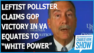 LEFTIST POLLSTER CLAIMS GOP VICTORY IN VA EQUATES TO “WHITE POWER”