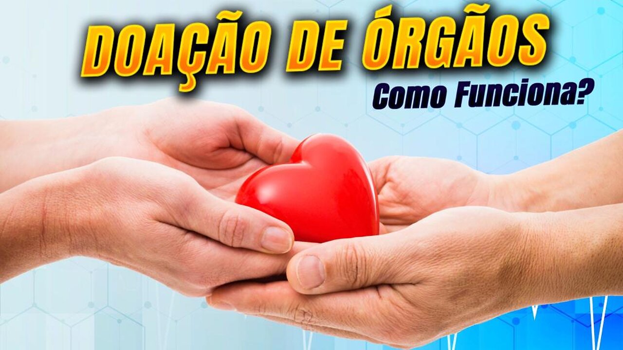 Presente de Vida: A Emocionante Jornada da Doação de Órgãos