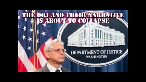 THE DOJ AND THEIR NARRATIVE IS ABOUT TO COLLAPSE