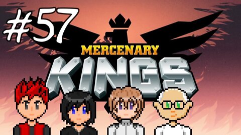 Mercenary Kings #57 - All Together Now!