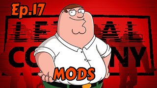 Lethal Company Mods[Ep.17]family guy map mods just way too much mons