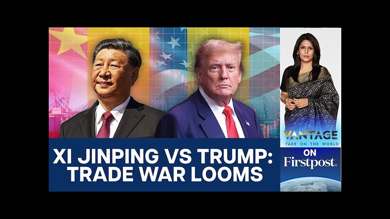 Trump's Return: How Xi Jinping is Preparing for a Trade War | Vantage with Palki Sharma