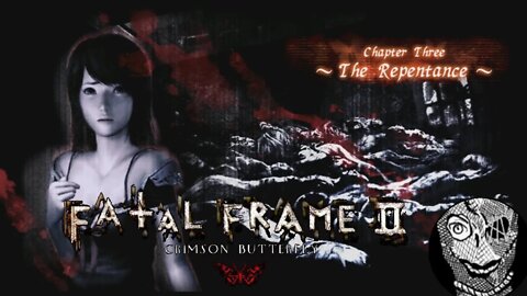 [Chapter Three - The Repentance] Fatal Frame II/Project Zero 2 Wii Edition (UNDUB)