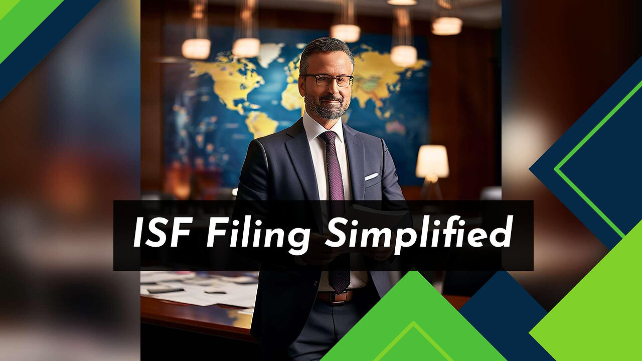 Simplifying Your Supply Chain: The Power of ISF Filing