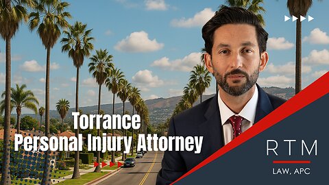 RTM Law, APC Personal Injury Attorney Torrance