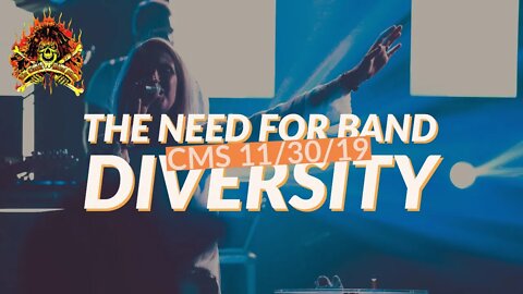 CMS HIGHLIGHT - The Need For Band Diversity