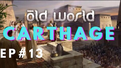 Egypt is hurting us | Old World Strong Carthage ep#13